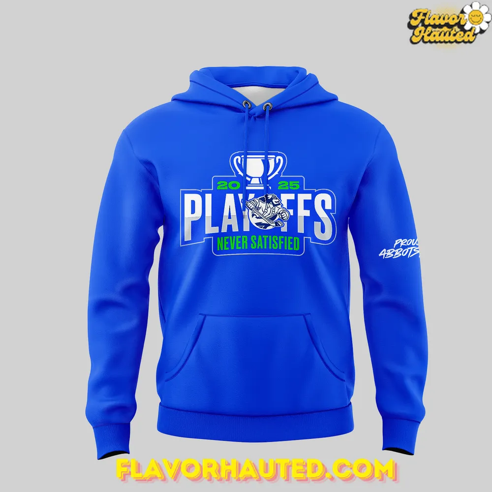 Abbotsford Canucks 2025 Playoffs Never Satisfied Special Hoodie Abbotsford Canucks 2025 Playoffs Never Satisfied Special Hoodie