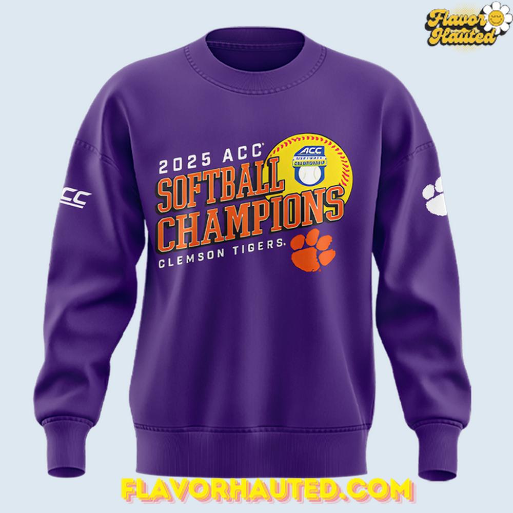 Clemson Tigers 2025 ACC Softball Champions Limited Sweatshirt Clemson Tigers 2025 ACC Softball Champions Limited Sweatshirt
