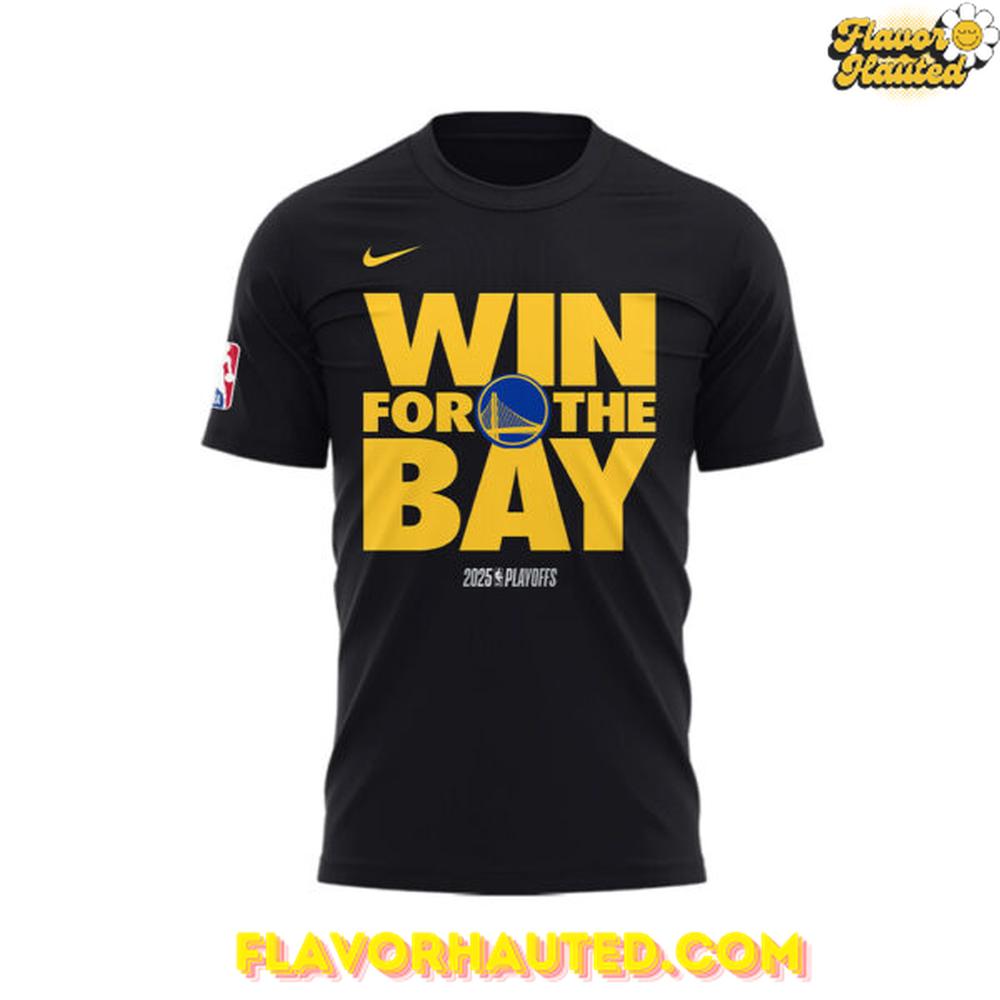 Golden State Warriors 2025 Playoffs Win for The Bay T-Shirt Golden State Warriors 2025 Playoffs Win for The Bay T-Shirt
