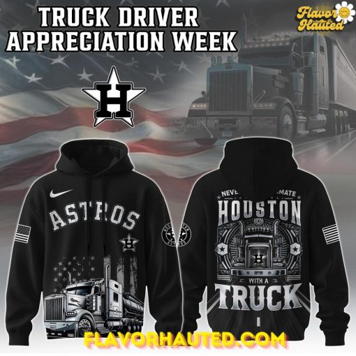 Houston Astros 2025 Truck Driver Appreciation Week Limited Edition Hoodie