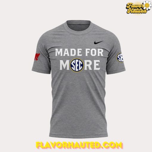 Ole Miss Softball 2025 Made For More Special T-Shirt