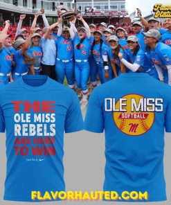The Ole Miss Rebels ARE HERE TO WIN Special T-Shirt