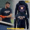 Houston Astros x Jesus Won Special 2025 Hoodie
