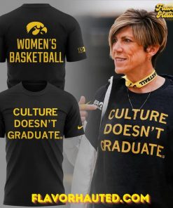 Iowa Women’s Basketball “Culture Doesn’t Graduate” Special T-Shirt