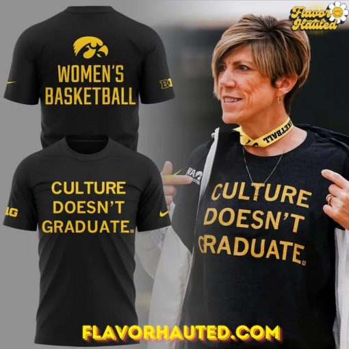 Iowa Women’s Basketball “Culture Doesn’t Graduate” Special T-Shirt