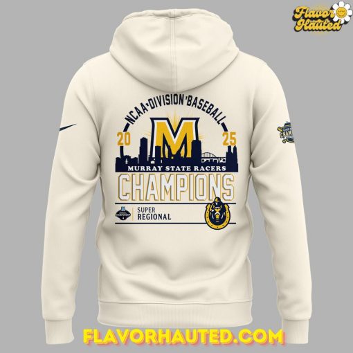 Murray State Racers 2025 Super Regional Champions Limited Edition Hoodie