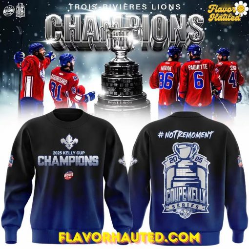 Trois-Rivières Lions Kelly Cup 2025 Champions Special Black Sweatshirt