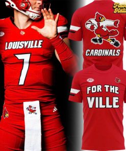 2025 For The Ville Louisville Cardinals Special Edition T-Shirt