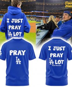 I Just Pray Los Angeles Dodgers Lot T-Shirt